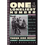 One Is the Loneliest Number: On the Road and Behind the Scenes With the Legendary Rock Band Three Dog Night book cover