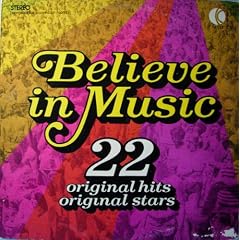 Believe in Music 22 Original Hits Original Stars by Eric Clapton, Cher, Donny Osmond, Raspberries, and Hollies