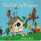 Bird Life in Wington: Practical Parables for Young People by  John Calvin Reid and Reynold H. Weidenaar