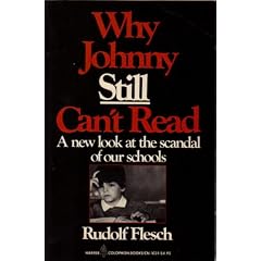 Why Johnny Still Can't Read: A New Look at the Scandal of Our Schools