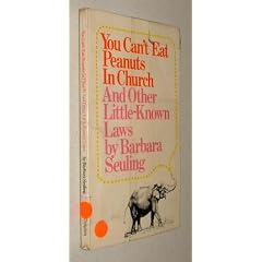 You Cant Eat Peanuts In Church and Other L