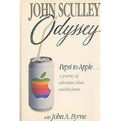 Odyssey: Pepsi to Apple : A Journey of Adventure, Ideas, and the Future