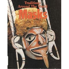 Masks (Traditions Around the World)