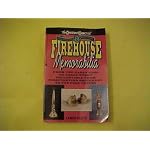 Firehouse Memorabilia Identification and Price Guide: Identification and Price Guide (Firehouse Memorabilia: Identification and Price Guide) book cover