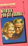 With Six You Get Eggroll