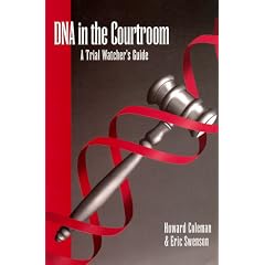 DNA in the Courtroom: A Trial Watcher's Guide