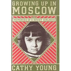 Growing Up in Moscow: Memories of a Soviet Girlhood