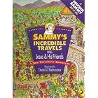 Click here to buy Sammy's Incredible Travels With Jesus and His Friends: A New Testament Adventure (A Seeking Sammy Book) by  Daniel J. Hochstatter.