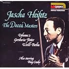 Jascha Heifetz: The Decca Masters, Vol. 2 - Gershwin Foster Weill Berlin by Anonymous, Arthur Benjamin, Robert Russell Bennett, Irving Berlin, and Susan H. Dyer