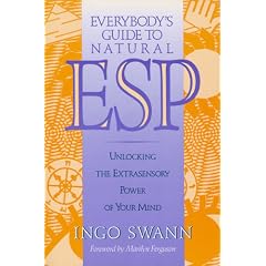 Everybody's Guide to Natural ESP: Unlocking The Extrasensory  Power of Your Mind
