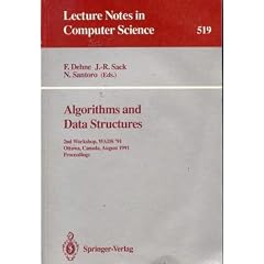 Algorithms and Data Structures: 2nd Workshop Wads '91, Ottawa, Canada, Aug 14-16 1991 (Lecture Notes in Computer Science)
