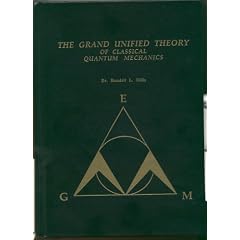 The Grand Unified Theory of Classical Quantum Mechanics