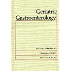 Geriatric Gastroenterology by William A., Jr. Sodeman, Thomas A. Saladin, and William Boyd