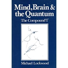 Mind, Brain and the Quantum: The Compound 'I'