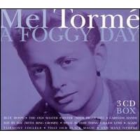 A Foggy Day by  Mel Torme 