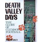 Click here to buy Death Valley Days: The Glory of Clemson Football by Bob Bradley.