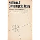 Click here to buy Fundamental electromagnetic theory by  Ronold Wyeth Percival King.