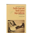 Click here to buy  A Natural History Guide to the Pacific Coast and North Central Baja California and Adjacent Islands  by Dennis L. Bostic.