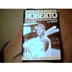 Remember Roberto: Clemente Recalled By Teammates, Family, Friends and Fans (All-Star Edition of Pittsbugh Proud Series) book cover