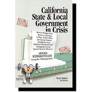 California State and Local Government in Crisis by Walter Roy Huber