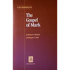 A Handbook on the Gospel of Mark (Ubs Handbooks Helps for Translators)