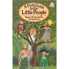 A Field Guide to the Little People