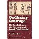 Ordinary Courage: The Life of Joseph Plumb Martin book cover