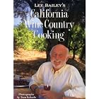 Lee Bailey's California Country Wine Cooking by Lee Bailey