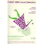 Funny Girl Vocal Selection [Sheet Music Book] Music for Funny Girl, Sadie, Sadie, I'm the Greatest Star, (I Am Woman, You Are Man), You Are Woman, I Am Man, Don't Rain on My Parade, His Love Makes Me Beautiful, and People book cover