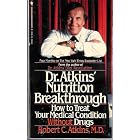 Dr Atkins Nutrition Breakthrough How To by  Robert C Atkin