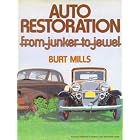 Click here to buy Auto Restoration: From Junker to Jewel by  Burt Mills.