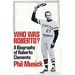 Who Was Roberto? a Biography of Roberto Clemente. book cover