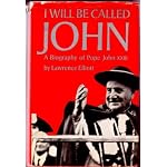 I will be called John;: A biography of Pope John XXIII book cover