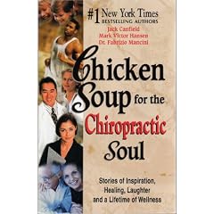 Chicken Soup for the Chiropractic Soul