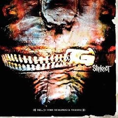 Slipknot - Vol. 3: The Subliminal Verses (2004) Slipknot - Vol. 3: The Subliminal Verses (2004)