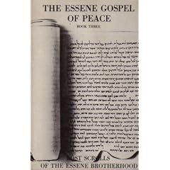 Essene Gospel of Peace, Bk 3: Lost Scrolls of the Essene Brotherhood