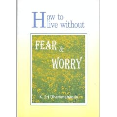 How to Live Without Fear and Worry