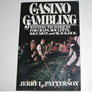 Casino gambling: Winning techniques for craps, roulette, baccarat & blackjack (Paperback)