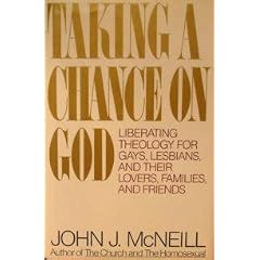 Taking Chance On God: Liberating Theology For Gays, Lesbians, And Their Lovers, Families, And Friends