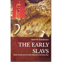 The Early Slavs: Eastern Europe from the Initial Settlement to the Kievan Rus