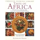 Taste of Africa: 70 Easy-To-Cook Recipes from an Undiscovered Cuisine (Creative Cooking... by  Rosamund Grant
