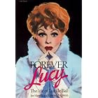 Forever Lucy: The Life of Lucille Ball by Joe Morella and Edward Z. Epstein