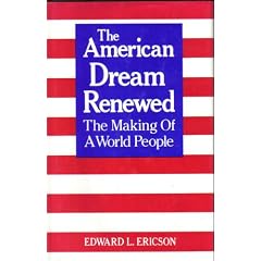 The American Dream Renewed: The Making of a World People