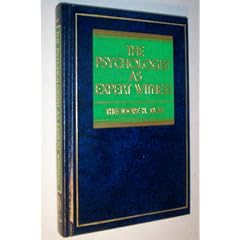The Psychologist As Expert Witness (Wiley Series on Health Psychology/Behavioral Medicine)