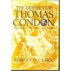 the odyssey of thomas condonirish immigrant frontier missionary oregon geologist