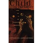 Child of the Light: Book One of the Madagascar Manifesto by Janet Berliner and George Guthridge