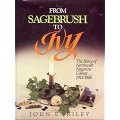 From sagebrush to ivy: The story of Northwest Nazarene College, 1913 to 1988