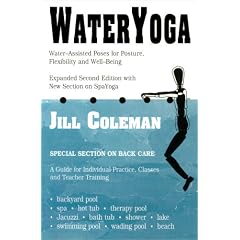WaterYoga: Water-Assisted Poses for Posture, Flexibility and Well-Being