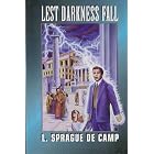 Lest Darkness Fall by L. Sprague de Camp