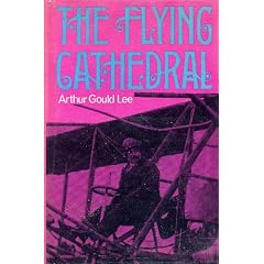 THE FLYING CATHEDRAL: THE STORY OF SAMUEL FRANKLIN CODY: TEXAN COWBOY, BRONCO-BUSTER, FRONTIERSMAN, CIRCUS SHARPSHOOTER, HORSE TRACK RACE, SHOWMAN, BARNSTORMER, MAN-CARRYING KITE INVENTOR AND PIONEER BRITISH AVIATOR.